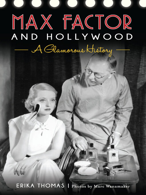 Title details for Max Factor and Hollywood by Erika Thomas - Available